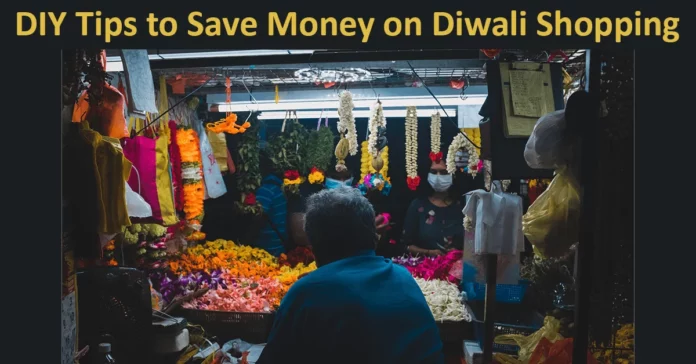 DIY Tips to Save Money on Diwali Shopping